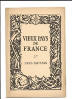 VIEUX PAYS De FRANCE N° 27 - PAYS MESSIN - Carte En Couleurs, Photos, Labo.MARINIER - Unclassified