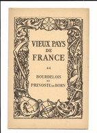 VIEUX PAYS De FRANCE N° 44 - BOURDELOIS Et PREVOSTE De BORN - Carte En Couleurs, Photos, Labo.MARINIER - Non Classificati