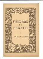 VIEUX PAYS De FRANCE N° 51 - COMTE De TOULOUSE - Carte En Couleurs, Photos, Labo.MARINIER - Unclassified