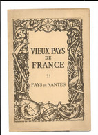 VIEUX PAYS De FRANCE N° 53 - PAYS De NANTES - Carte En Couleurs, Photos, Labo.MARINIER - Unclassified