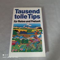Tausend Tolle Tips Für Reise Und Freizeit - Otros & Sin Clasificación