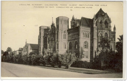 GALVESTON, USRSULINE ACADEMY, OLDEST INSTITUTION FOR GIRLS  Unused - Galveston