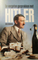 De Vergeten Gesprekken Met Hitler - Door Eric Branca - 2019 - Oorlog 1939-45