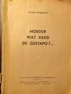 Moeder Wat Deed De Gestapo ?...  - Door Alfons Ryserhove - Guerra 1939-45