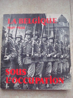 Livre "La Belgique Sous L'occupation". - Otros & Sin Clasificación