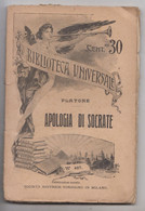 APOLOGIA DI SOCRATE - 15-7-1912  # Platone  # Bibl. Universale Casa Editrice Sonzogno #  95 Pagine - Libri Antichi