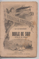 Boule De Suif  - 15-11-1912 # Guy De Maupassant # Bibl. Universale. Soc. Editrice Sonzogno # 93 Pagine - Libri Antichi