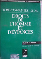 Toxicomanies, Sida - Droits De L’Homme Et Déviances ; Drugs Addiction, Aids - Human Rights And Deviancy. Unesco Paris, 1 - Medicine & Health