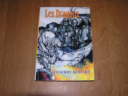 LES DRAGONS Thierry Bodart 2018 Châtelet Charleroi Dédicacé Roman Fiction Basée Sur Guerre 14 18 Ecrivain Auteur Belge - Autori Belgi