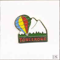 Pin's Transport - Montgolfière / Ballon Du Chocolat Toblerone. Non Estampillé. Métal Peint. T753-18 - Montgolfières