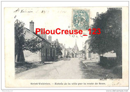 89 Yonne - SAINT VALERIEN - " Entrée De La Ville Par La Route De Sens - Rouleau Compresseur Attelé à Cheval " - Saint Valerien
