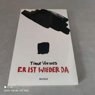 Timur Vermes - Er Ist Wieder Da - Humor