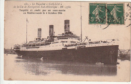 *** - Compagnie De Navigation Transatlantique - Le Paquebot Gallia Torpillé Et Coulé En 1916 - Au Départ De Bordeaux TB - Paquebote
