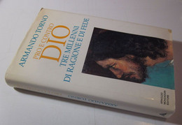 Pro E Contro Dio Armando Torno  1993  Mondadori - Religión