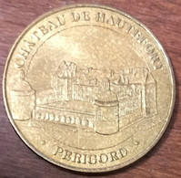 24 LE CHÂTEAU DE HAUTEFORT MDP 2008 MEDAILLE SOUVENIR MONNAIE DE PARIS JETON TOURISTIQUE MEDALS COINS TOKENS - 2008