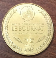 24 LE BUGUE SUR VÉZÈRE LE BOURNAT 25 ANS MDP 2017 MEDAILLE SOUVENIR MONNAIE DE PARIS JETON TOURISTIQUE MEDALS COIN TOKEN - 2017