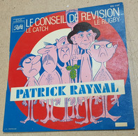 PATRICK RAYNAL VINYLE 45 TOURS LE CONSEIL DE REVISION 1968 DEDICACE - Humour, Cabaret