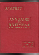 ANNUAIRE DU BATIMENT ET DES TRAVAUX PUBLIQUES - EDITION SAGERET - 1936 - Altri & Non Classificati