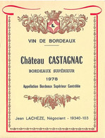 VIN DE BORDEAUX - Château CASTAGNAC - BORDEAUX SUPERIEUR 1978 - Jean Lachèze, Négociant - Schlösser