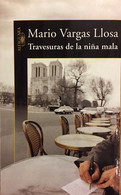 Travesuras De La Niña Mala. Mario Vargas Llosa. Ed. Alfaguara-Santillana, 2006 (en Español). - Other & Unclassified