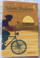 Salam Shalom # Di Alberto  Fiorin # 2005 1^ Edizione, Ediciclo Editore  # Pag. 259, Con Illustrazioni - Deportes
