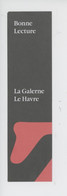 Le Havre Librairie La Galerne - Bonne Lecture - Marque-pages - Bladwijzers