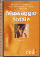 Massaggio Totale #  Jack Hofer # Edizioni Red , 2001 # 172 Pagine - Condizioni Perfette - Sonstige & Ohne Zuordnung