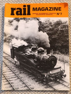 Rail Magazine N° 7 Du 11/1977  Lignes à Voie étroite En Corrèze, Vapeurs : Sud-Est, Les CC 1100 - Trenes
