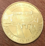 25 CITADELLE DE BESANÇON UNESCO MDP 2017 MEDAILLE SOUVENIR MONNAIE DE PARIS JETON TOURISTIQUE MEDALS COINS TOKENS - 2017