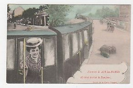 73 - AIX-LES-BAINS -  FANTAISIE - TRAIN -  J'ARRIVE À AIX ET VOUS ENVOIE LE BONJOUR - 1907 - Aix Les Bains