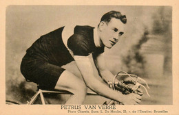 Petrus VAN VERRE * Coureur Cycliste Belge * Cyclisme Vélo Tour De France - Cyclisme