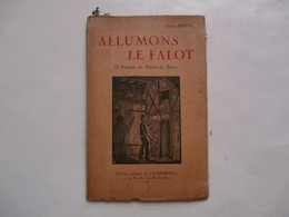 ALLUMONS LE FALOT - 12 POEMES EN PATOIS DU BERRY 1931 - Auteurs Français