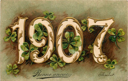 Fête * Bonne Année * 1907 * Cpa Gaufrée Embossed * Trèfle à 4 Feuilles - Nieuwjaar