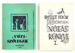 Két Régi Nótáskönyv Reprintje: A Múlt Idők Nótáskönyve, Nóta Szövegek - Other & Unclassified