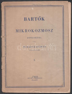 Bartók Mikrokozmosz Zongorára. Javított Kiadás. Bp., 1987, Editio Musica. + Bartók Béla: Mikrokozmosz. I. Füzet. Nyolcad - Autres & Non Classés