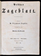 1843 Pesther Tageblatt. Szerk.: Dr. Saphir Zsigmond. 1843. V. évfolyam, I. Félév 1-152. Számok. Pest, Landerer és Hecken - Unclassified