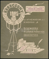 1905 Athenaeum Irodalmi Híradó 1905 Karácsony, Az Athenaeum Kiadó árjegyzéke - Unclassified