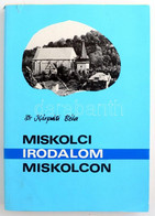 Dr. Kárpáti Béla: Miskolci Irodalom Miskolcon. Miskolc, 1989, A Művészeti és Propaganda Iroda Kiadása. Papírkötésben, Pa - Unclassified