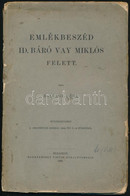 Ballagi Géza: Emlékbeszéd Id. Báró Vay Miklós Felett. Bp., 1895. Hornyánszky Viktor. 78p. Kiadói Sérült Kartonálásban/ P - Zonder Classificatie