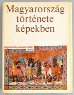 Magyarország Története Képekben, Szerk.: Kosáry Domokos, Bp, 1971, Gondolat Könyvkiadó, Kiadói Kartonált Papírkötés Papí - Zonder Classificatie