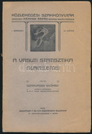 Szarvassy György: A Vasuti Statisztika Alapelemei. Bp., 1909, Wodianer F. És Fiai Műintézete. I. Sorozat 14. Könyv. Kiad - Zonder Classificatie