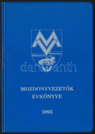 1993 Mozdonyvezetők évkönyve. 1993. Bp., 1993, Mozdonyvezetők Szakszervezete. Kiadói Nyl-kötés. - Non Classificati