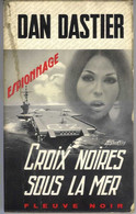 Croix Noires Sous La Mer Par Dan Dastier- FN Espionnage N°961 - Fleuve Noir