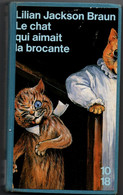 Le Chat Qui Aimait La Brocante - Lilian Jackson Braun - Relié - Polar Anglais - 10/18 - Grands Détectives