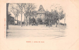 Algérie - SAÏDA - Hôtel De Ville - Précurseur - Saida