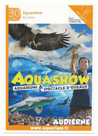 Tout Commence En Finistère - Audierne (29) Aquashow Aquarium & Spectacle D'oiseaux Rapace ( Carte Fiche N°30 - 2017 ) - Audierne