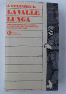 La Valle Lunga - J. Steinbeck - A. Mondadori Editore  ( 1972, 1^ Edizione Oscar Mondadori ) - 362 Pagine - Altri & Non Classificati