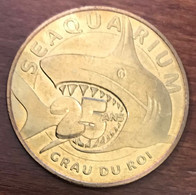 30 LE GRAU DU ROI SEAQUARIUM REQUIN 25 ANS MDP 2015 MEDAILLE MONNAIE DE PARIS JETON TOURISTIQUE MEDALS COINS TOKENS - 2015