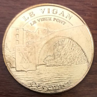 30 LE VIGAN VIEUX PONT DES CÉVENNES MEDAILLE SOUVENIR MONNAIE DE PARIS 2010 JETON TOURISTIQUE MEDALS COINS TOKENS - 2010