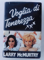 VOGLIA DI TENEREZZA  - Larry McMurtry  - A. Mondadori Editore ( 1984 ) - 358 Pagine - Altri & Non Classificati